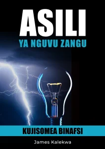 Asili ya nguvu zangu Kujisomea binafsi - Pastor James Kalekwa