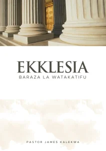 EKKLESIA - Baraza la watakatifu! Pastor James & Frida Kalekwa
