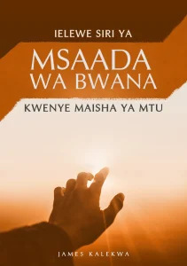 Siri ya Msaada wa Bwana - James Kalekwa