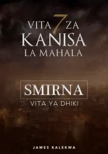 Vita saba za kanisa - Smirna - Pastor James Kalekwa