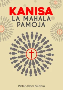 Kanisa la Mahala Pamoja - Pastor James Kalekwa